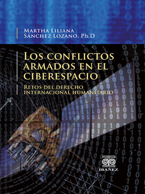 cover image of Los conflictos armados en el ciberespacio
